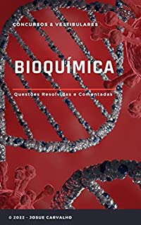 Livro BIOQUÍMICA: Questões Resolvidas e Comentadas