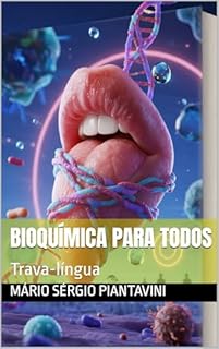 Livro Bioquímica para todos: Trava-língua
