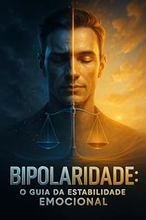Livro Bipolaridade: O Guia Da Estabilidade Emocional