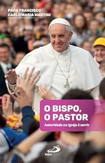 Livro O Bispo, o Pastor: Autoridade na Igreja é Servir (Pastoral)
