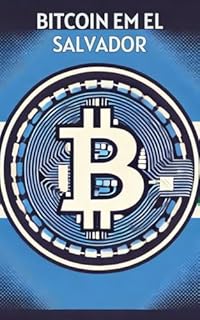 Livro Bitcoin em El Salvador: Revolução Digital e Soberania Financeira