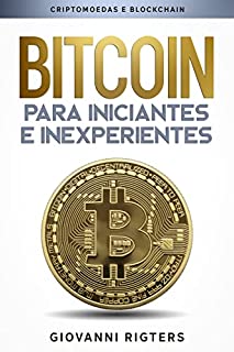 Livro Bitcoin para iniciantes e inexperientes: Criptomoedas e Blockchain