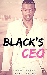 Livro Black's CEO: Livro 1 - Parte I