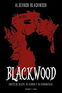 Livro Blackwood: contos do oculto, do horror e do sobrenatural