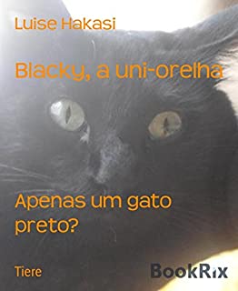 Livro Blacky, a uni-orelha: Apenas um gato preto?