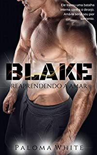 Blake:: Reaprendendo a Amar