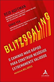 BLITZSCALING: O Caminho Vertiginoso para Construir Negócios Extremamente Valiosos