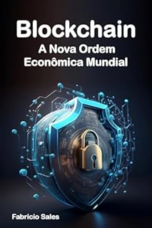 Livro Blockchain: A Nova Ordem Econômica Mundial