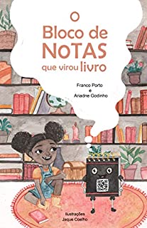 O BLOCO DE NOTAS QUE VIROU LIVRO
