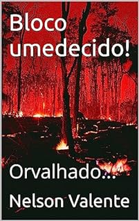 Livro Bloco umedecido! : Orvalhado...