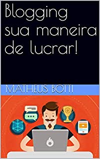 Livro Blogging sua maneira de lucrar!