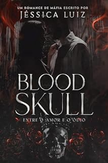 Livro Blood Skull: Entre o amor e o ódio