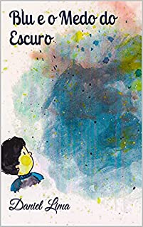 Livro Blu e o Medo do Escuro