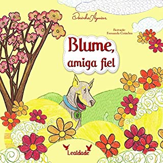 Livro BLUME - AMIGA FIEL (AS 7 VIRTUDES - HISTÓRIAS DO RANCHINHO DO GAVIÃO Livro 5)