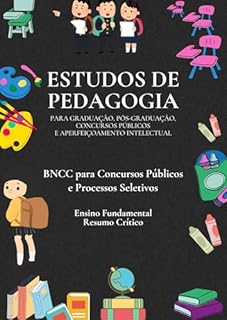 Livro BNCC para Concursos Públicos e Processos Seletivos “Ensino Fundamental – Resumo Crítico”