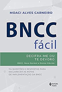 BNCC fácil: Decifra-me ou te devoro - BNCC, novo normal e ensino híbrido