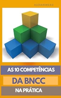 Livro BNCC NA PRÁTICA : AS 10 COMPETÊNCIAS