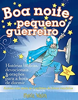 Livro Boa noite, pequeno guerreiro: Histórias bíblicas, devocionais e orações para a hora de dormir