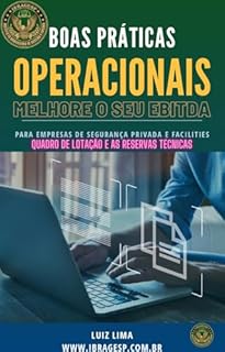 Livro Boas práticas Operacionais-Melhorando o seu Ebitda: Para Empresas de Segurança Privada e Faciliteis-Quadro de Lotação e as Reservas Técnicas