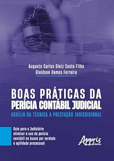 Boas Práticas da Perícia Contábil Judicial: Auxílio da Técnica a Prestação Jurisdicional