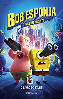 Bob Esponja: O incrível resgate: A história do filme