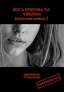 Livro Boca gostosa da Virgínia: Entrevista erótica 2 (Entrevistas eróticas)