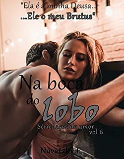 Livro Na boca do lobo (Laços do amor Livro 6)