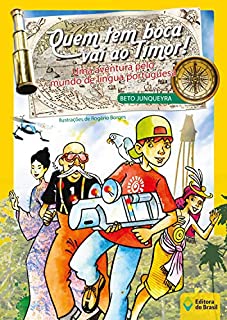 Livro Quem tem boca vai ao Timor!: Uma aventura pelo mundo de Língua Portuguesa