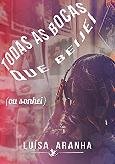 Livro Todas as bocas que beijei (ou sonhei)