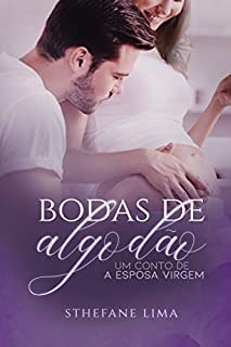 Bodas de Algodão: Um Conto de A Esposa Virgem