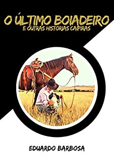 Livro O último boiadeiro: E outras histórias caipiras (Poesias Caipiras Livro 1)