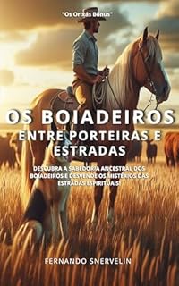 Livro OS BOIADEIROS: ENTRE PORTEIRAS E ESTRADAS (AFRO-BRASILEIRA Livro 32)