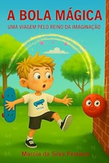 Livro A Bola Mágica: Uma Viagem Pelo Reino da Imaginção