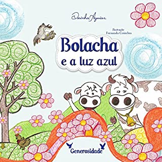 Livro BOLACHA E A LUZ AZUL (AS 7 VIRTUDES - HISTÓRIAS DO RANCHINHO DO GAVIÃO Livro 4)