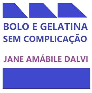 BOLO E GELATINA SEM COMPLICAÇÃO