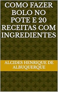 Livro Como Fazer Bolo no Pote e 20 Receitas com Ingredientes