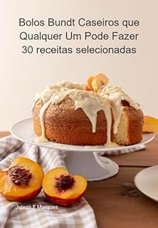 Livro Bolos Bundt Caseiros Que Qualquer Um Pode Fazer 30 Receitas Selecionadas
