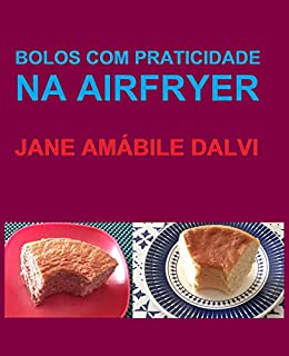 Livro BOLOS COM PRATICIDADE NA AIRFRYER