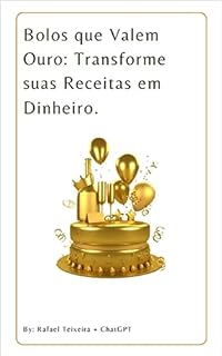 Livro Bolos que Valem Ouro Transforme suas Receitas em Dinheiro