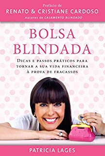 Livro Bolsa Blindada: Dicas e passos práticos para tornar a sua vida financeira à prova de fracassos