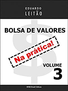 Bolsa de Valores Na Prática - Volume 3