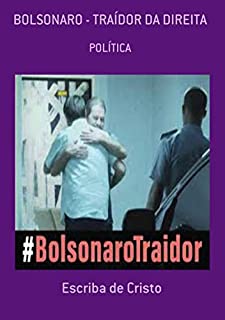 Livro Bolsonaro - Traídor Da Direita