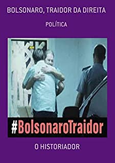 Livro Bolsonaro, Traidor Da Direita