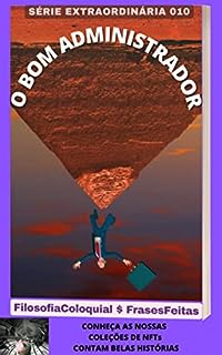 Livro O BOM ADMINISTRADOR: 010 SÉRIE EXTRAORDINÁRIA