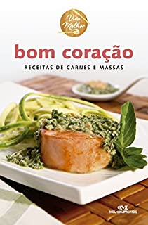 Livro Bom Coração: Receitas de carnes e massas (Viva Melhor)