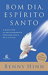 Bom dia, Espírito Santo: A busca por um relacionamento profundo com o Pai e o Filho
