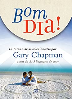 Livro Bom dia!: Leituras diárias selecionadas por Gary Chapman