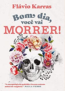 Livro Bom dia, você vai morrer!