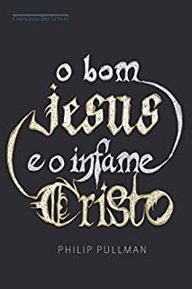 Livro O bom Jesus e o infame Cristo