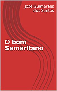 Livro O BOM SAMARITANO: E O FILHO PRÓDIGO (HISTÓRIAS BÍBLICAS Livro 3)